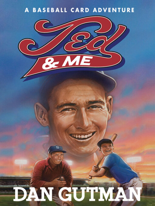 Title details for Ted & Me by Dan Gutman - Available